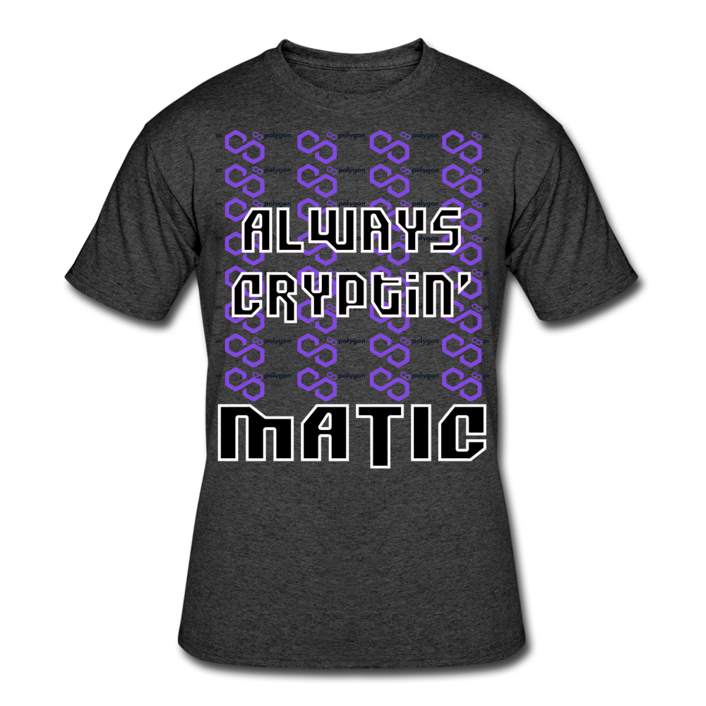 Crypto Currency "Always Cryptin'" Polygon Coin MATIC T-Shirt - heather black
