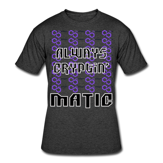 Crypto Currency "Always Cryptin'" Polygon Coin MATIC T-Shirt - heather black