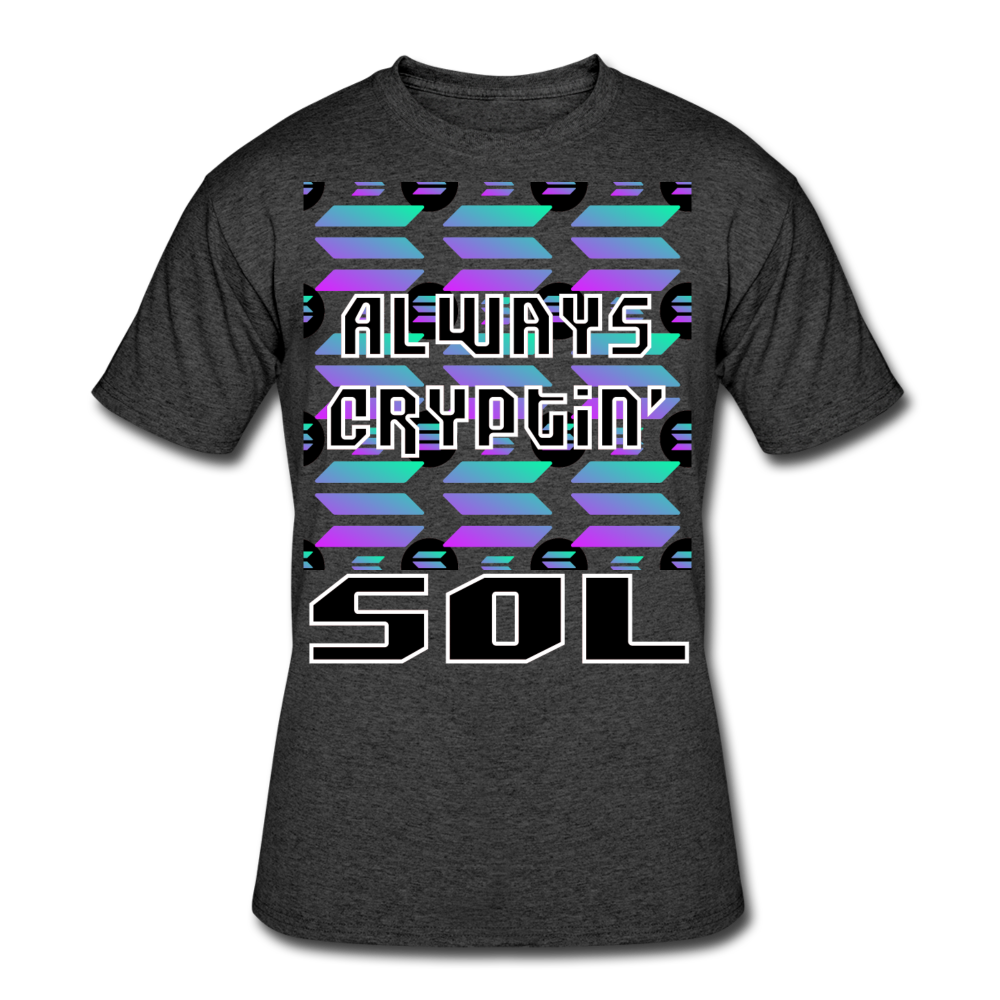 Crypto Currency "Always Cryptin'" Solana Coin SOL T-Shirt - heather black